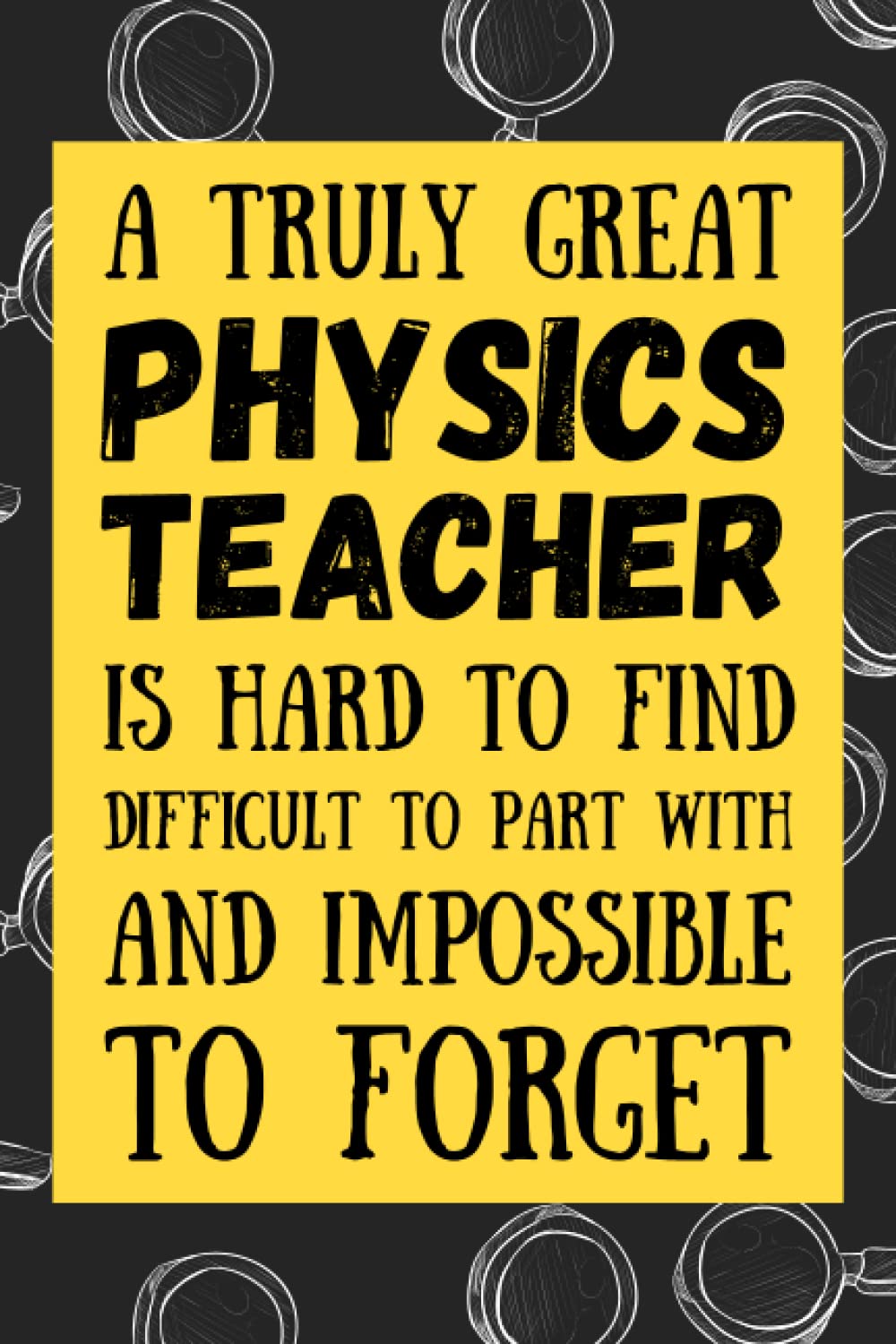 Physics Teacher Gifts: Blank Lined Journal Notebook, an Appreciation Thank You and Funny Gift for Physics Teachers