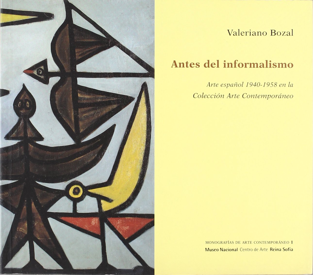 Antes del Informalismo: Arte Espa~nol, 1940-1958, En La Coleccion  
