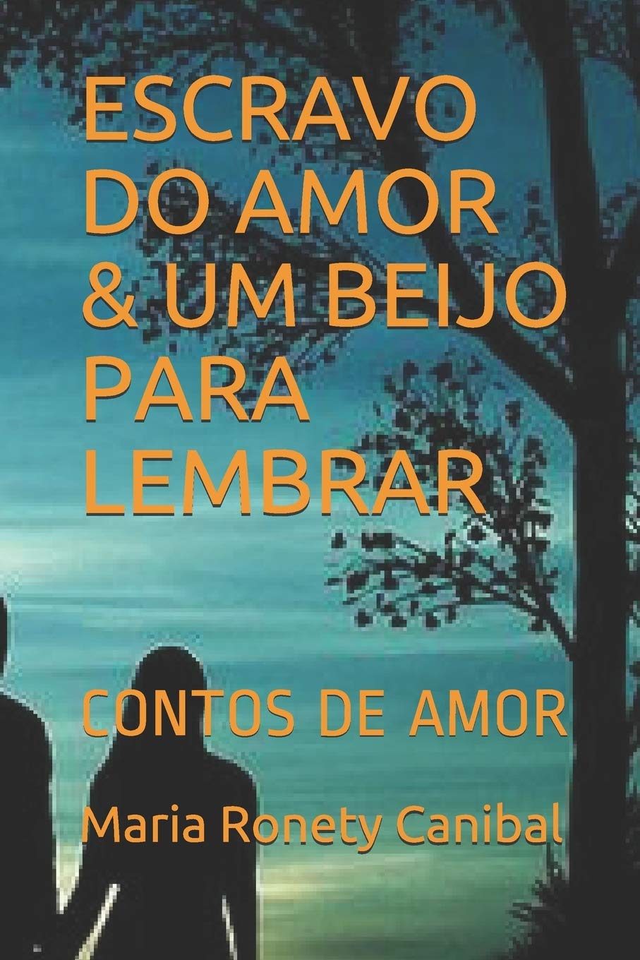 ESCRAVO DO AMOR & UM BEIJO PARA LEMBAR: CONTOS DE AMOR (O AMOR ESTÁ NO AR) (Portuguese Edition)