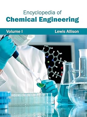 Encyclopedia Of Chemical Engineering: Volume I