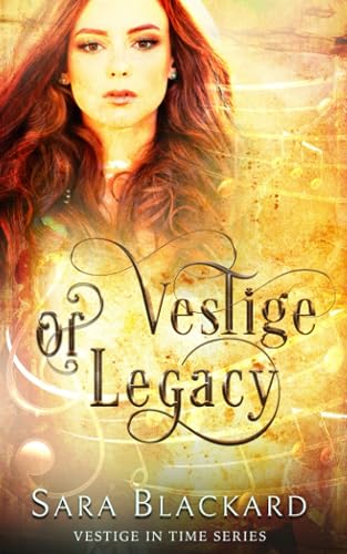 Vestige of Legacy (Vestige in Time - A Christian Time Travel Romance)