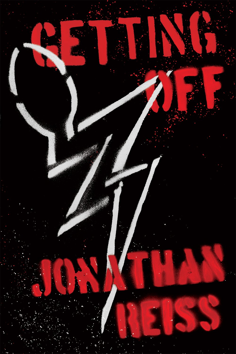 Getting Off: A Novel