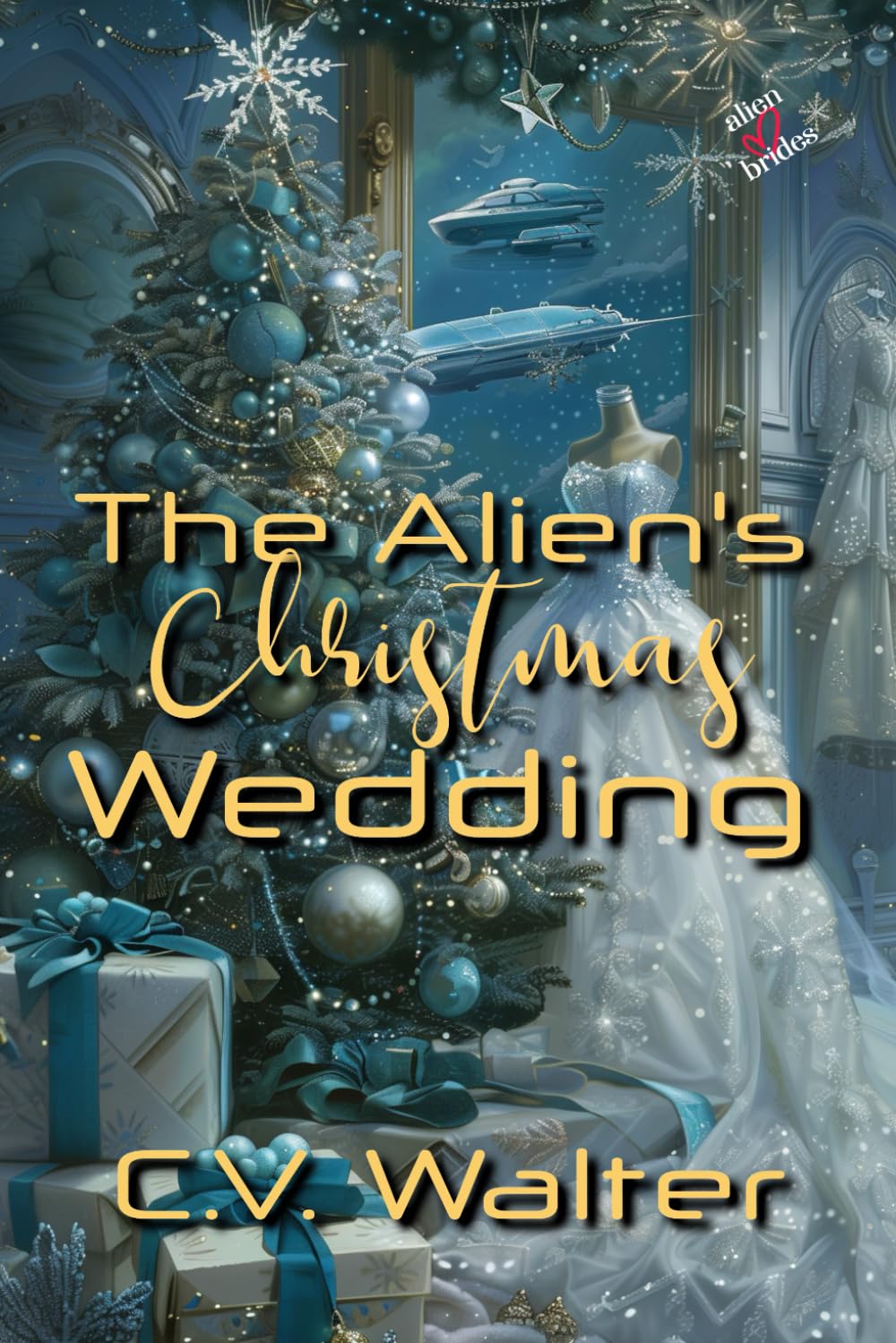 The Alien's Christmas Wedding (Alien Brides)