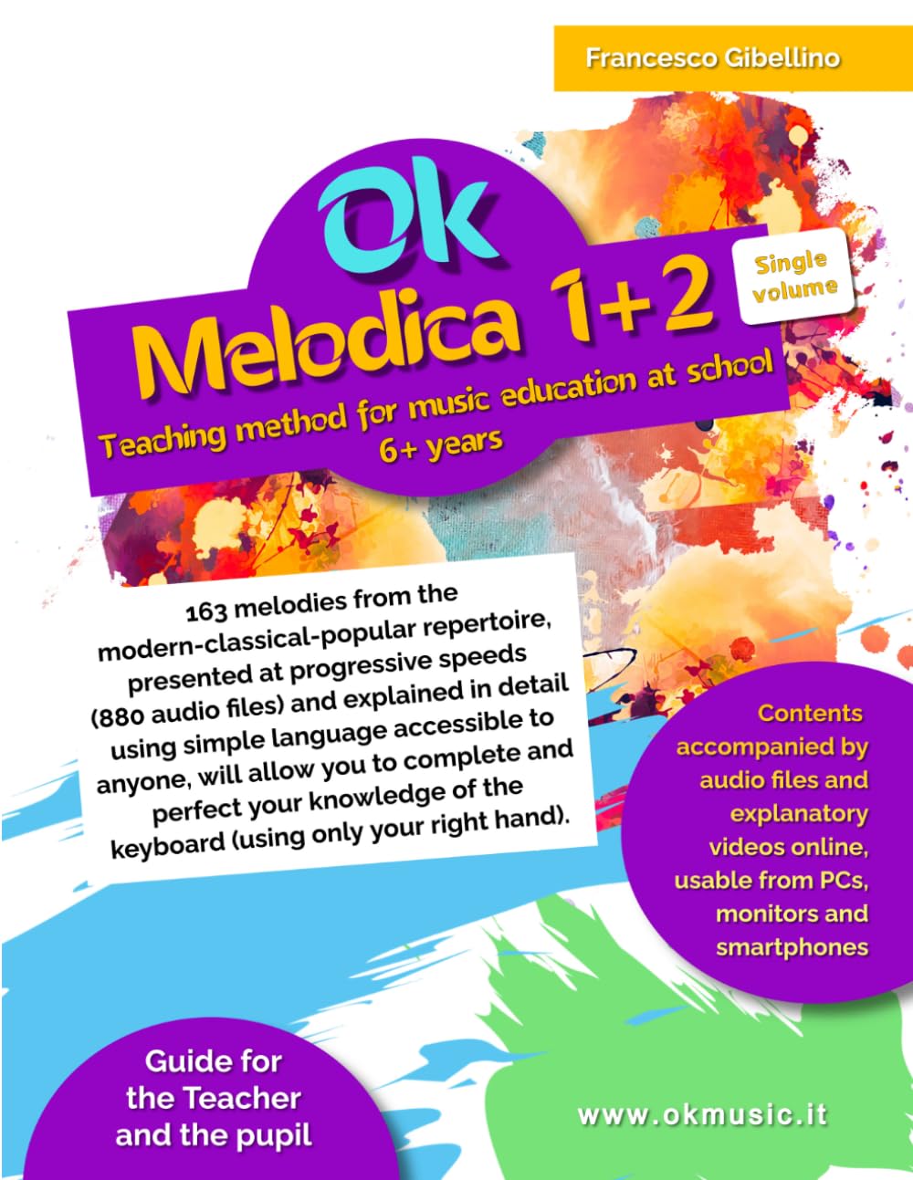 Ok Melodica 1+2 Single volume - Teaching method for music education at school 6+ years: 163 melodies from the modern-classical-popular repertoire, ... in detail using simple language accessible