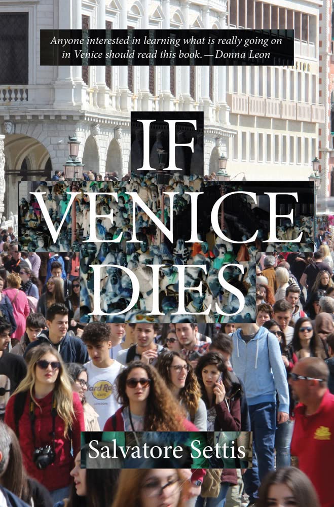 If Venice Dies by Salvatore Settis (Paperback Book)