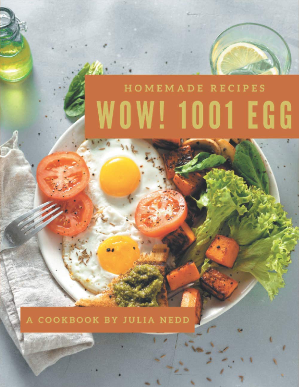 Independently Published Wow! 1001 Homemade Egg Recipes: Discover Homemade Egg Cookbook NOW!