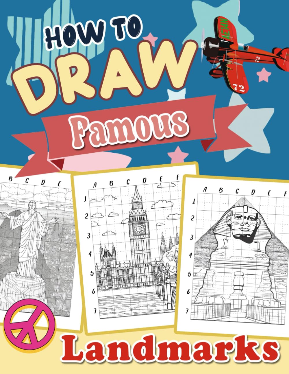 How To Draw Famous Landmarks: Explore the World's Most Iconic Landmarks - Fun and Educational Coloring Activity Book with Step-by-Step Tutorials