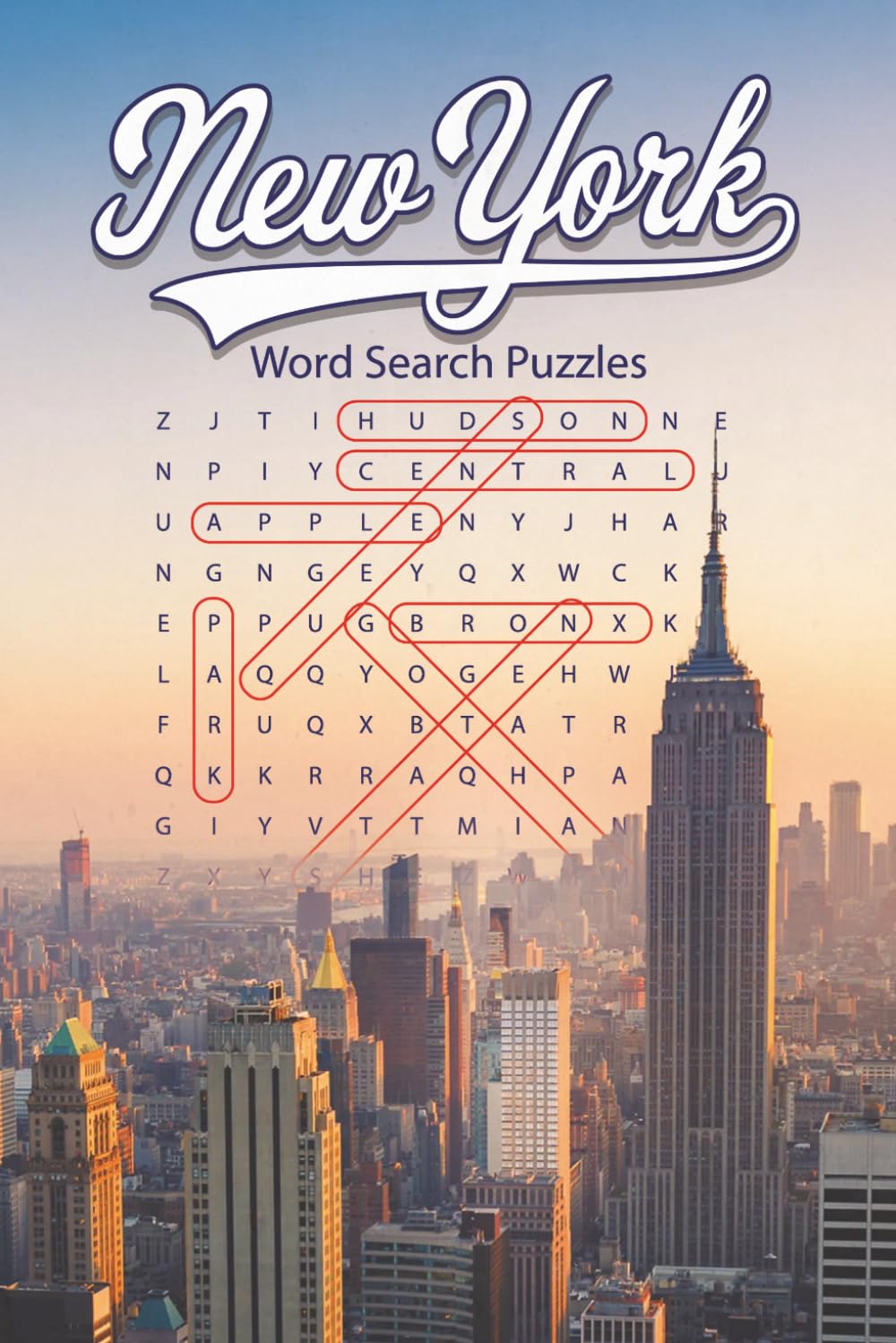 New York City Word Search Book: 75+ Word Search Puzzles Celebrating the Neighborhoods, History, Culture, and Landmarks of the Big Apple