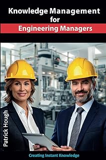 Knowledge Management for Engineering Managers: Your Instant Knowledge Toolkit