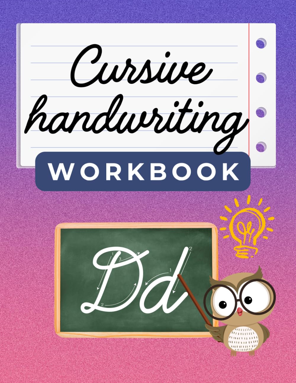 Cursive Handwriting Workbook for Kids - 128 Pages to Learn & Master Cursive Letters: Trace, Write, and Master Beautiful Cursive Letters with Engaging Exercises