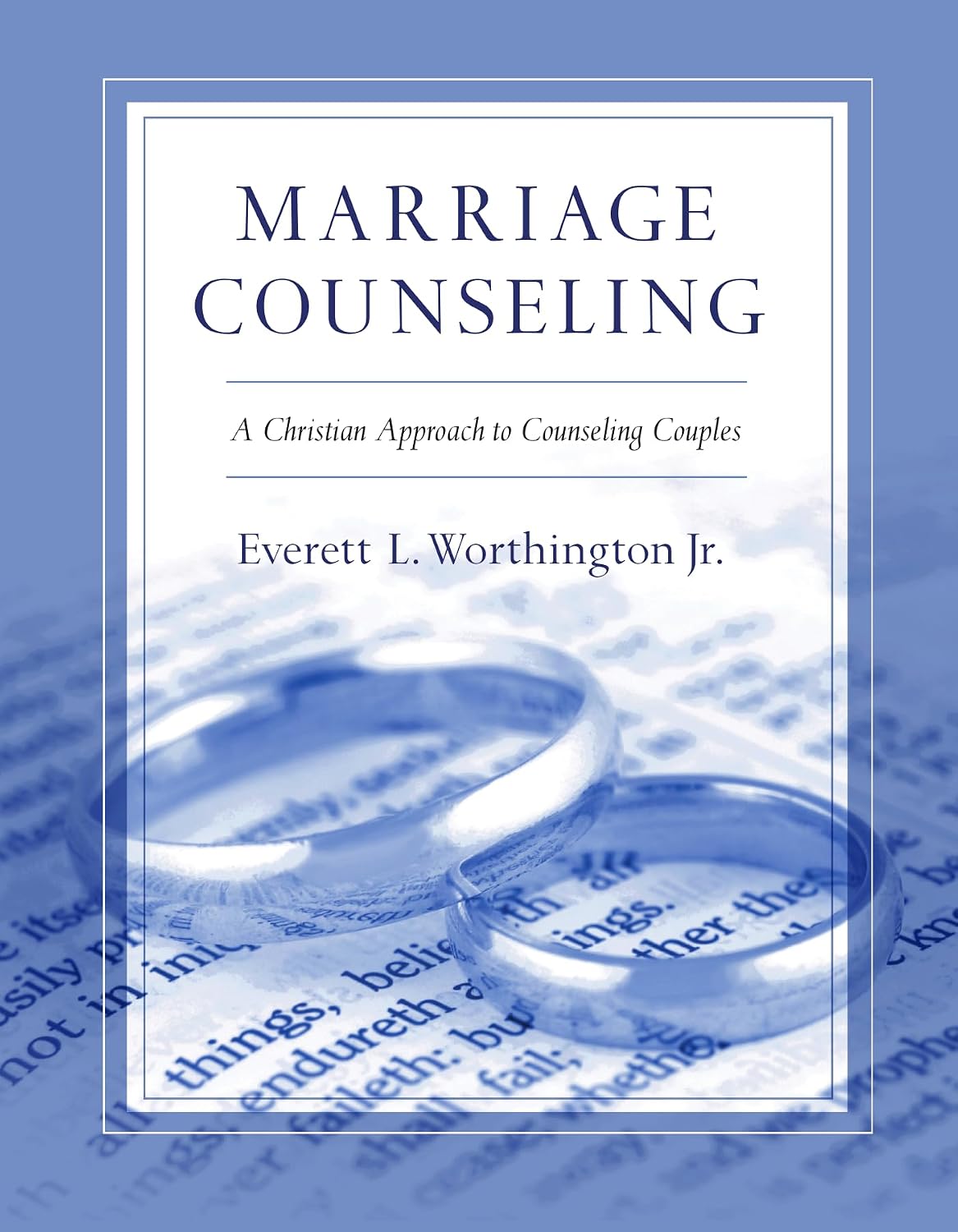 Marriage Counseling A Christian Approach to Counseling Couples