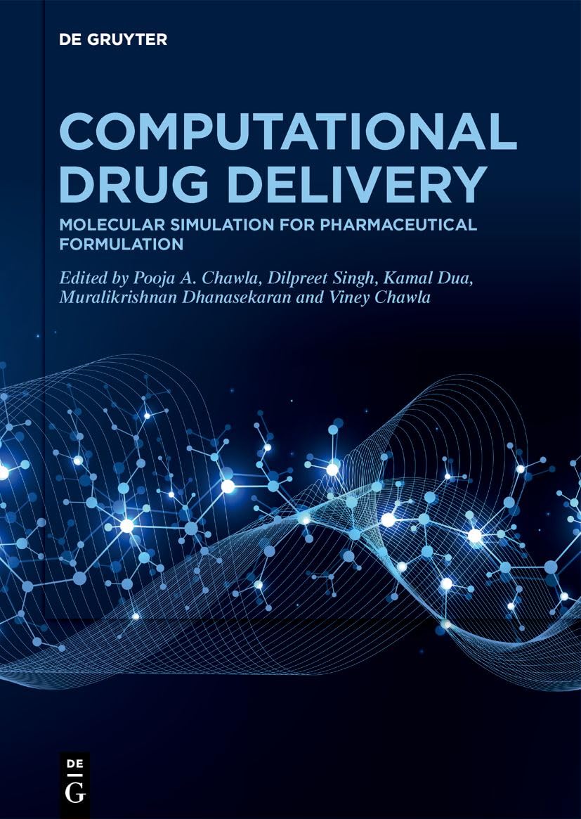 Computational Drug Delivery: Molecular Simulation for Pharmaceutical Formulation (Computational Drug Discovery and Delivery, Volume 2)