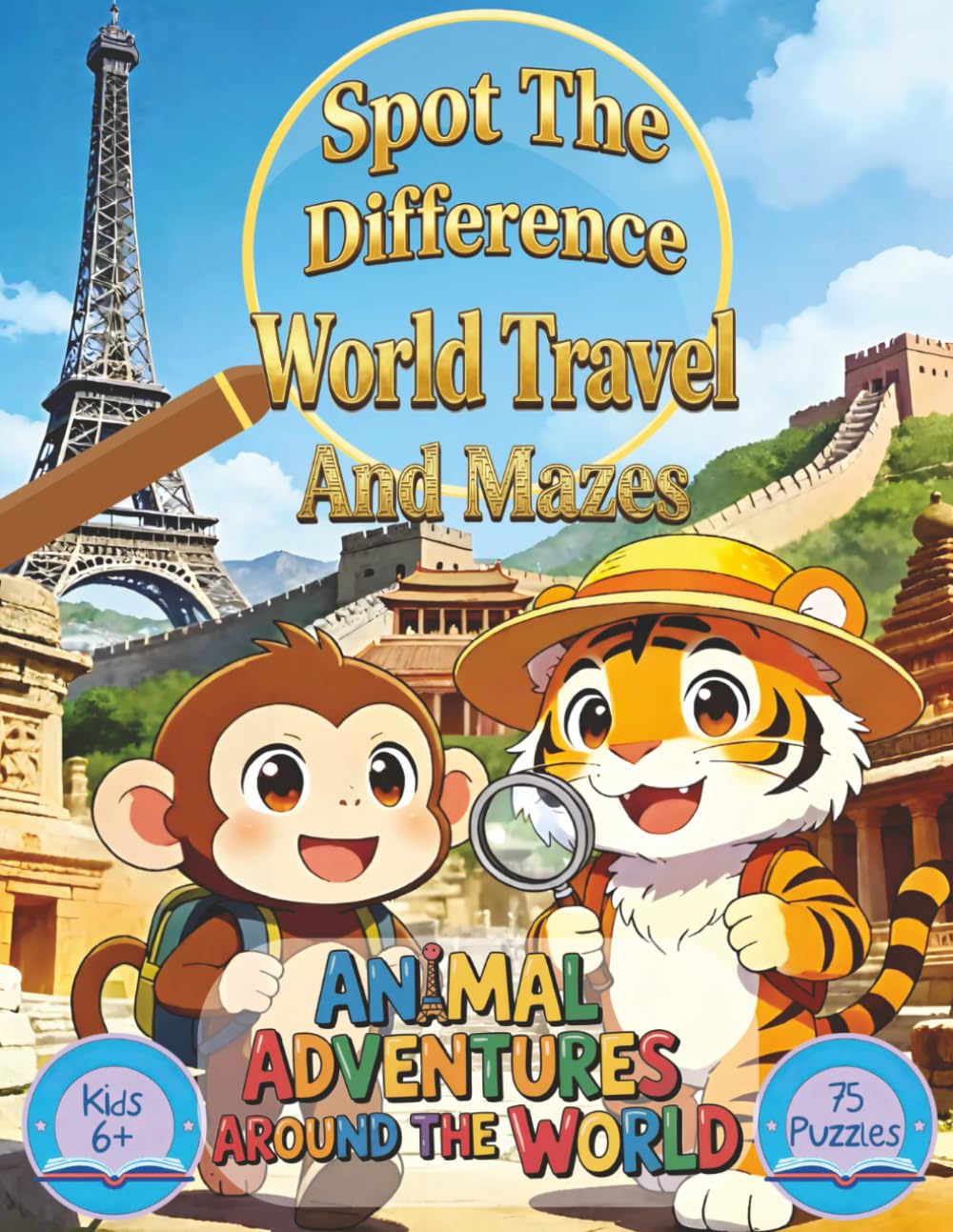 Spot the Difference World Travel and Mazes: Animal Adventures Around the World for Kids Ages 6+ (Spot the Difference and More Puzzles)