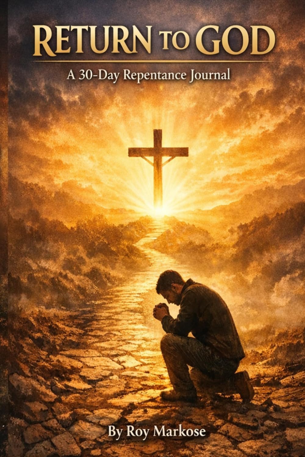 RETURN TO GOD: A 30-Day Repentance Journal