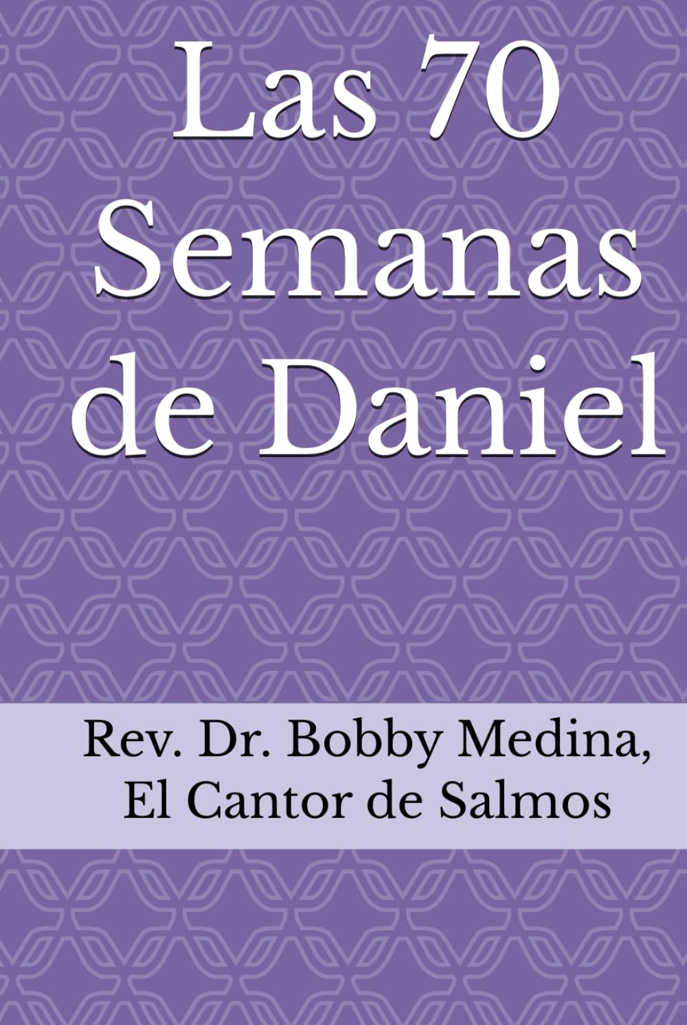 Las 70 Semanas de Daniel
