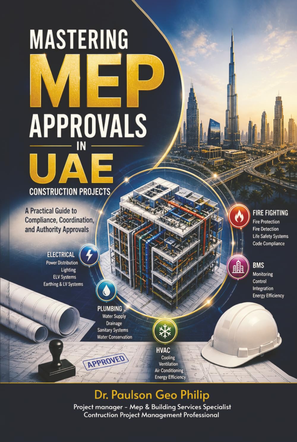 Mastering MEP Approvals in UAE Construction Projects: A Practical Guide to Compliance, Coordination, and Authority Approvals