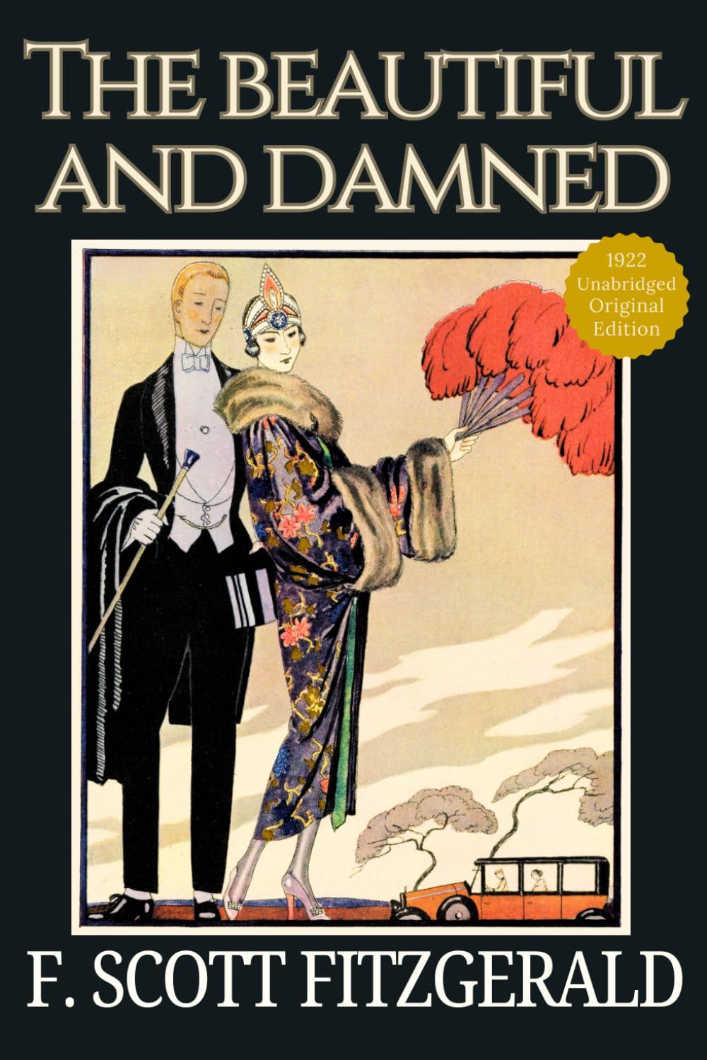 The Beautiful and Damned: F. Scott Fitzgerald’s Jazz Age Drama, Classic American Literature, Collector’s 1922 Original Edition