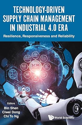 Technology-Driven Supply Chain Management in Industrial 4.0 Era: Resilience, Responsiveness and Reliability-Wow! eBook
