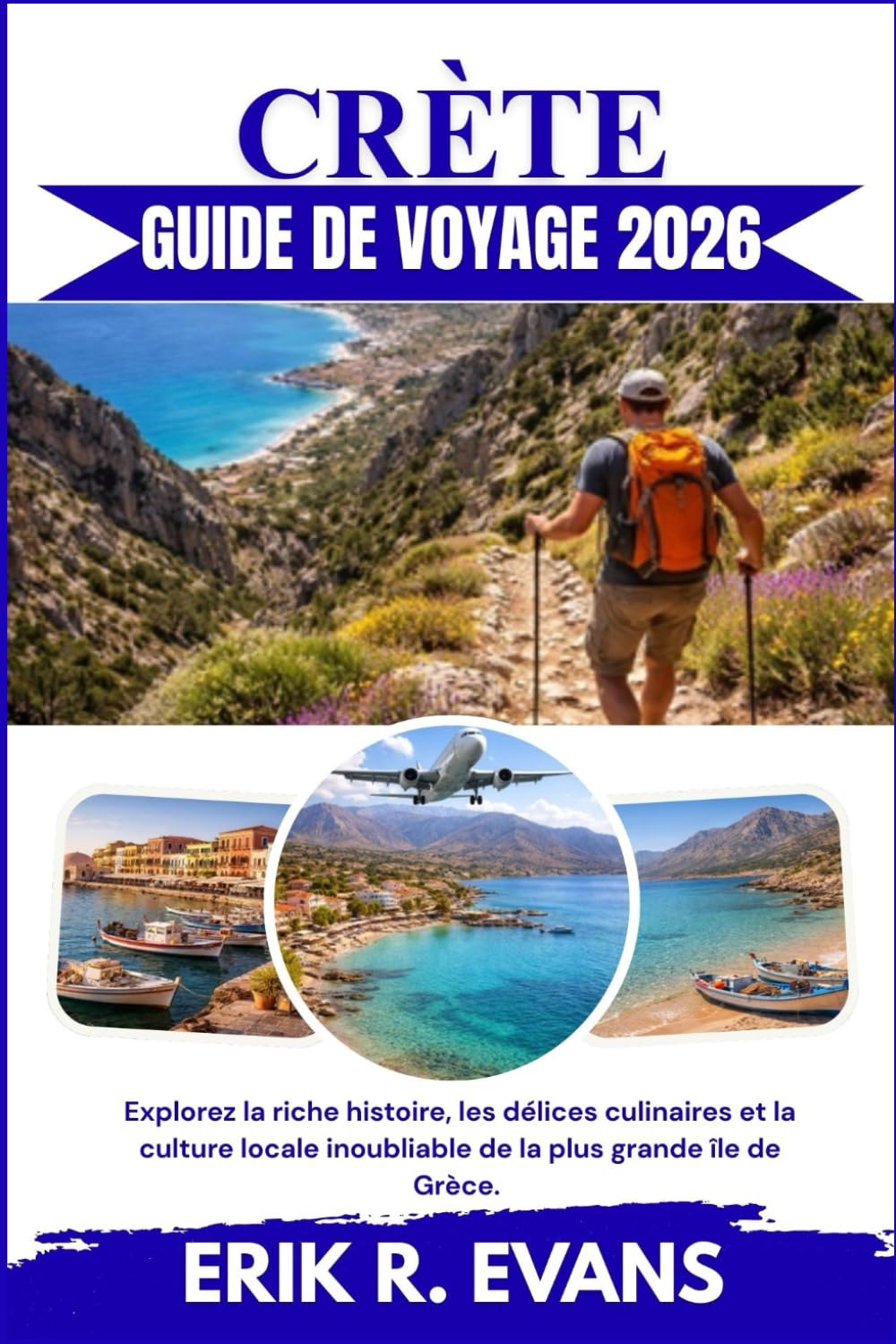 CRÈTE GUIDE DE VOYAGE 2026: Explorez la riche histoire, les délices culinaires et la culture locale inoubliable de la plus grande île de Grèce.