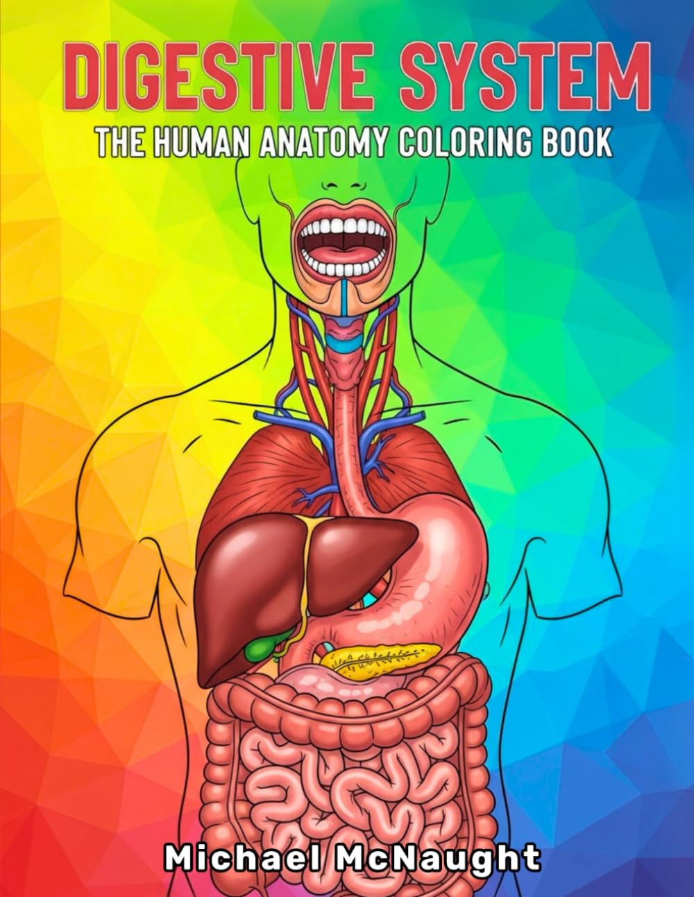 Digestive System: The Human Anatomy Coloring Book (The Human Body Coloring Book Series)