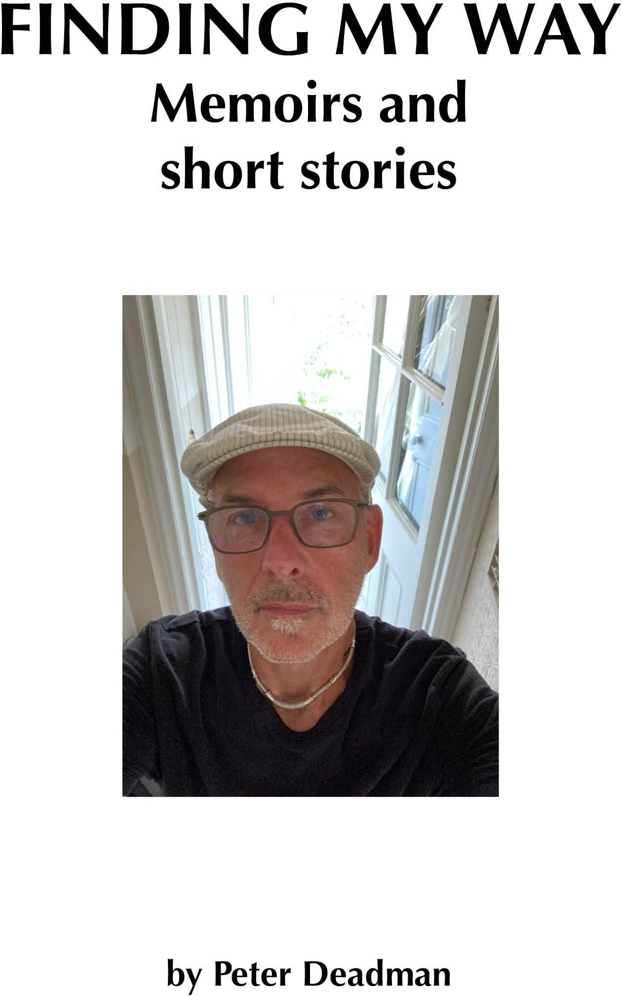 FINDING MY WAY: Memoirs and short stories