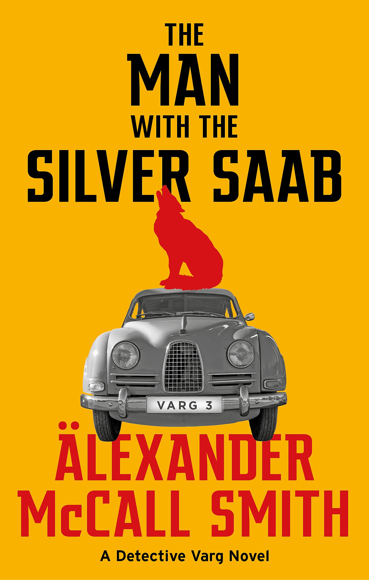 The Man with the Silver Saab by Alexander McCall Smith - 9780349144788