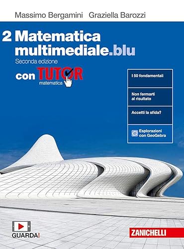 Matematica multimediale.blu. Con Tutor. Per le Scuole superiori. Con espansione online (Vol. 2)