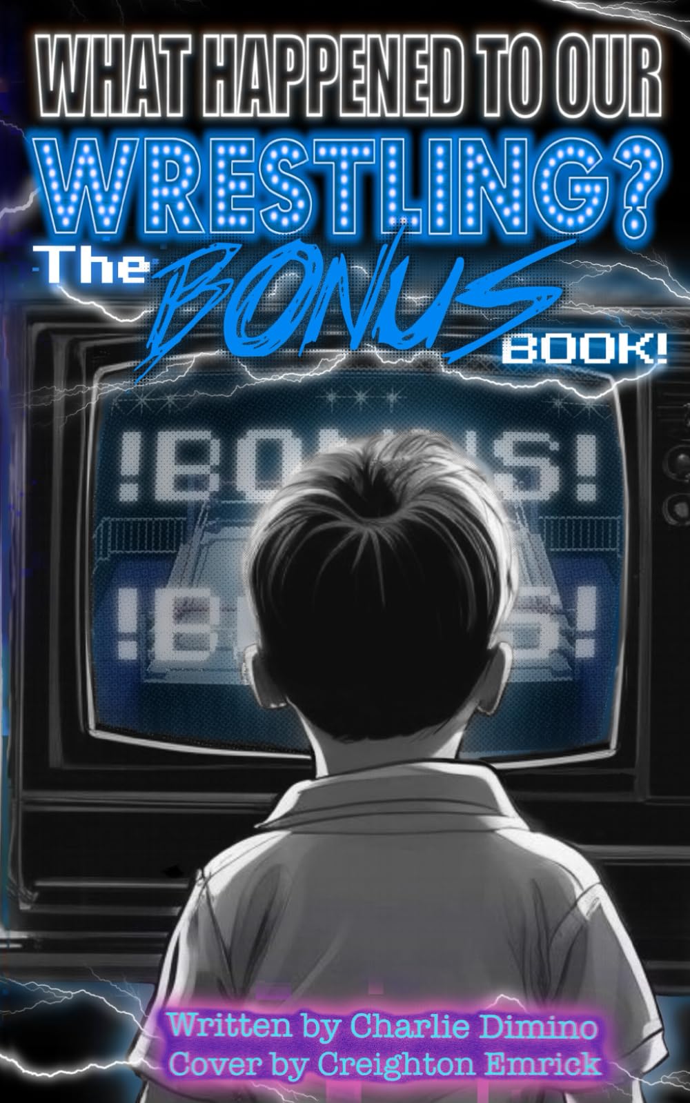 What Happened to Our Wrestling? The Bonus Book!