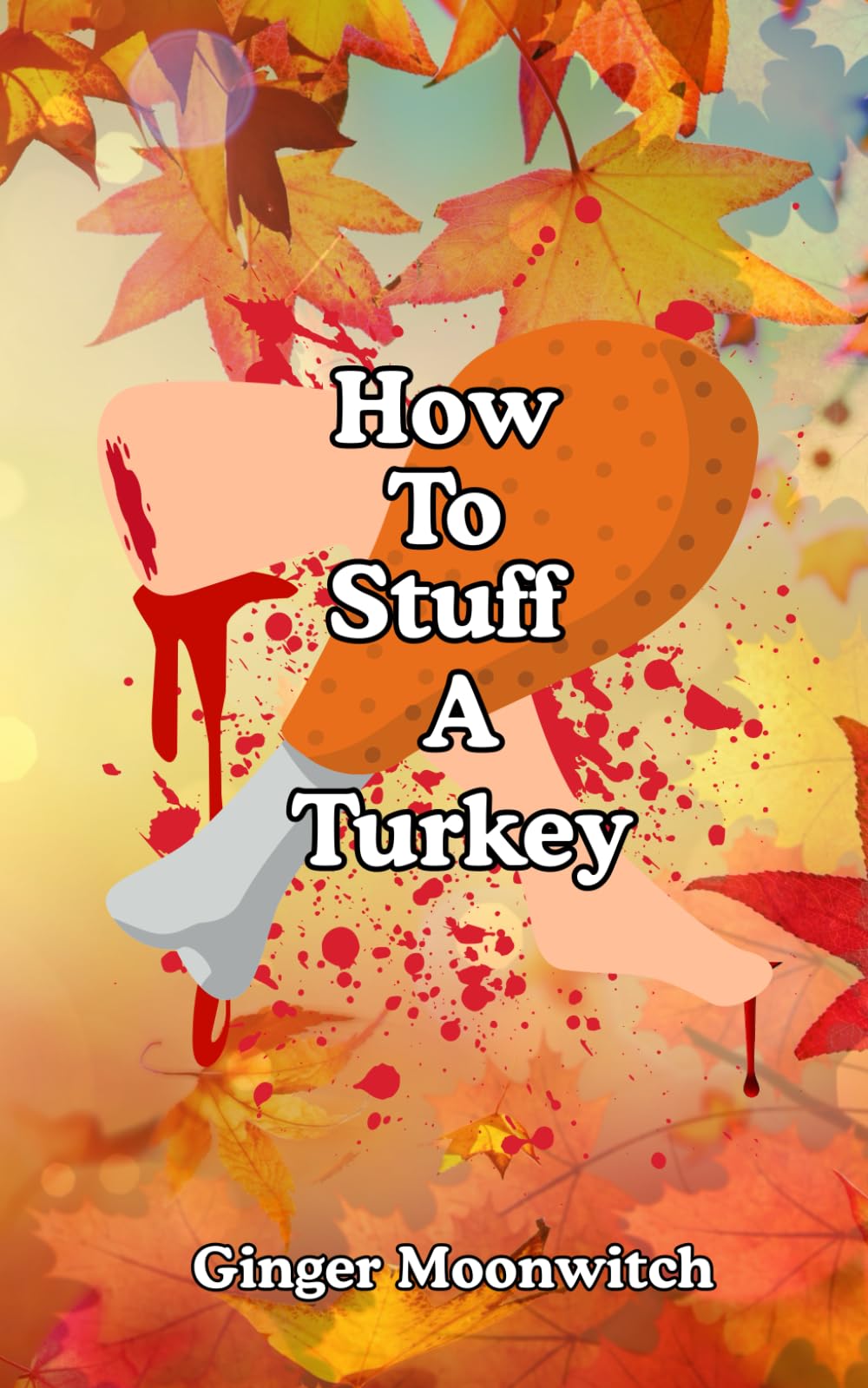 How To Stuff A Turkey (Holiday Bang-quet Collection)