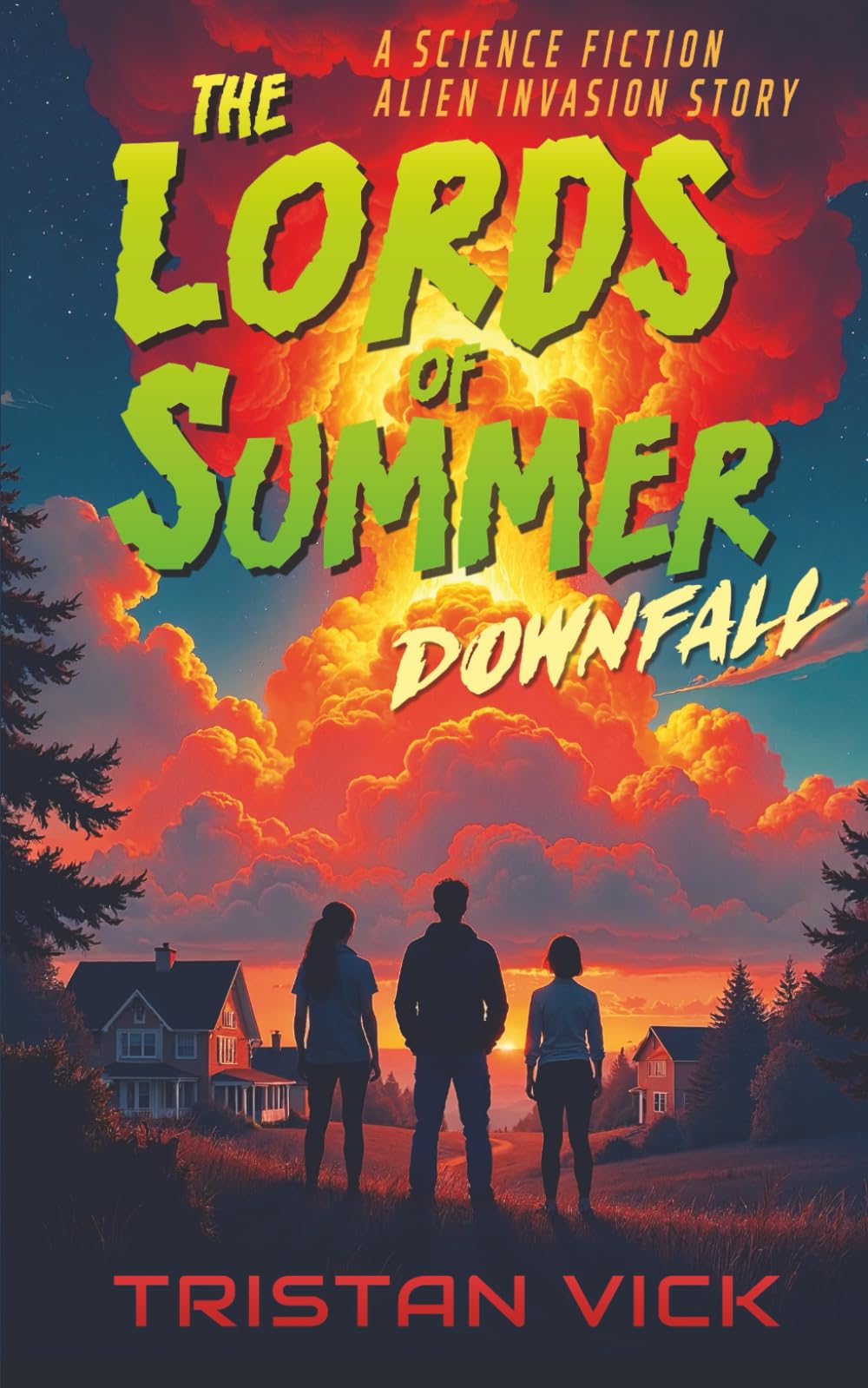 The Lords of Summer Downfall: A Science Fiction Alien Invasion Story