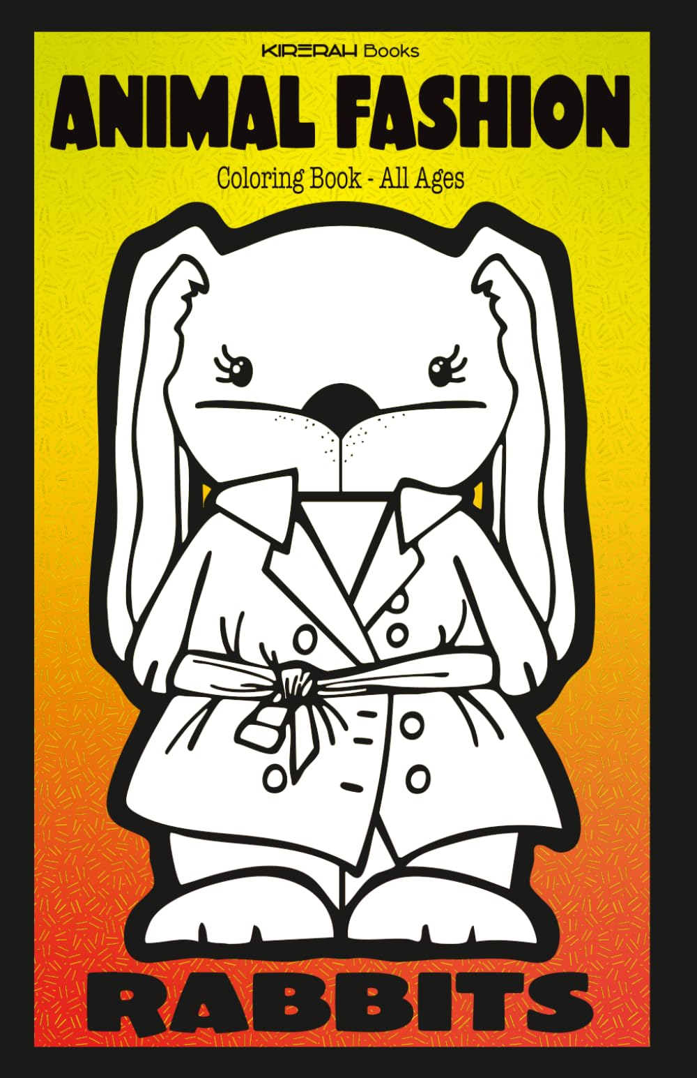 ANIMAL FASHION - RABBITS: Charming Dressed-Up Bunnies to Color – Kirerah Books