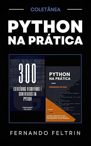 COLETÂNEA PYTHON NA PRÁTICA: Fernando Feltrin