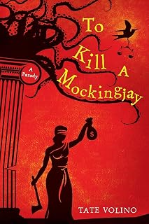 To Kill A Mockingjay: A Parody