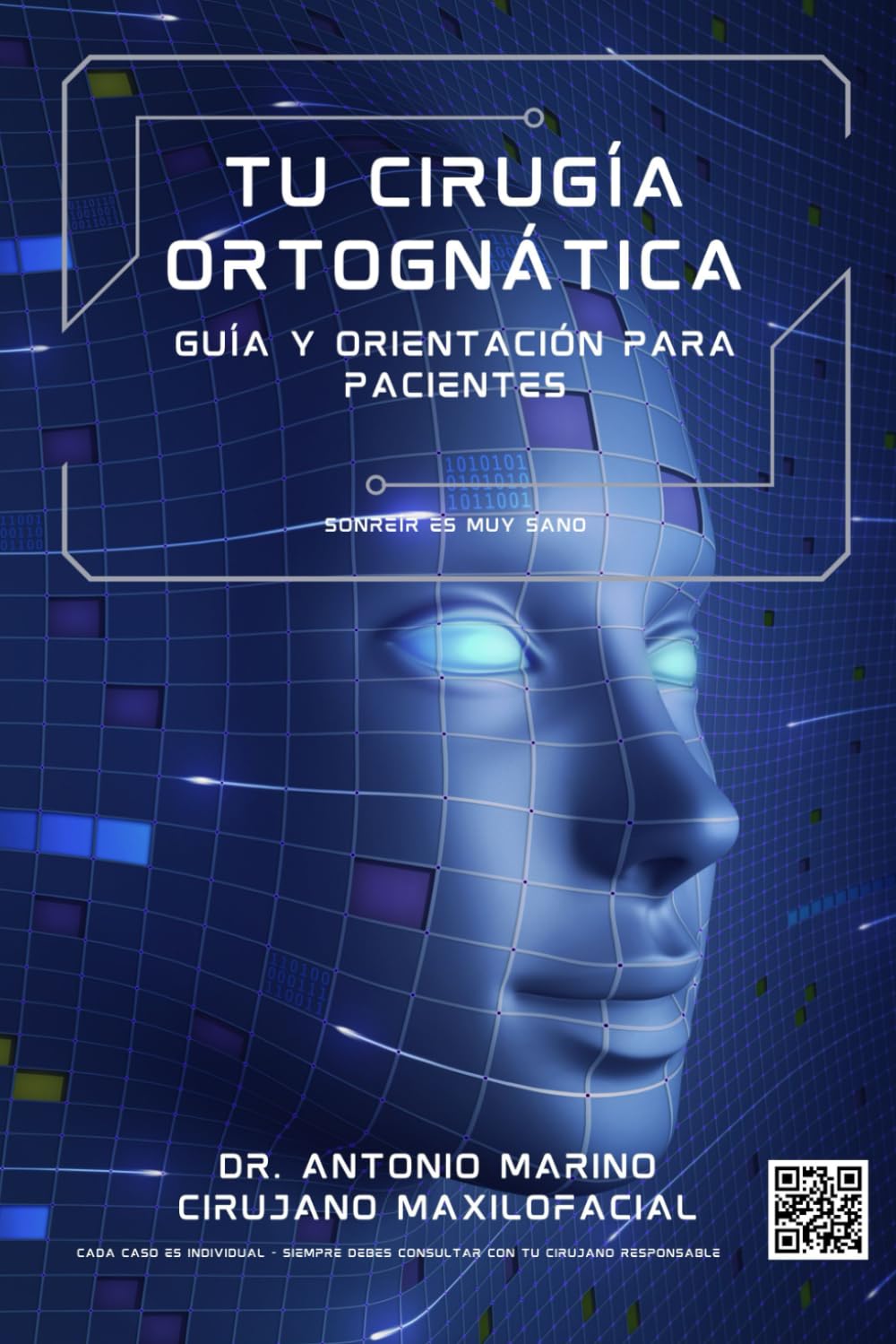 Tu cirugía ortognática: Sonreír es sano. Guía y orientación para pacientes de cirugía maxilofacial. (Educación para pacientes de cirugía maxilofacial)