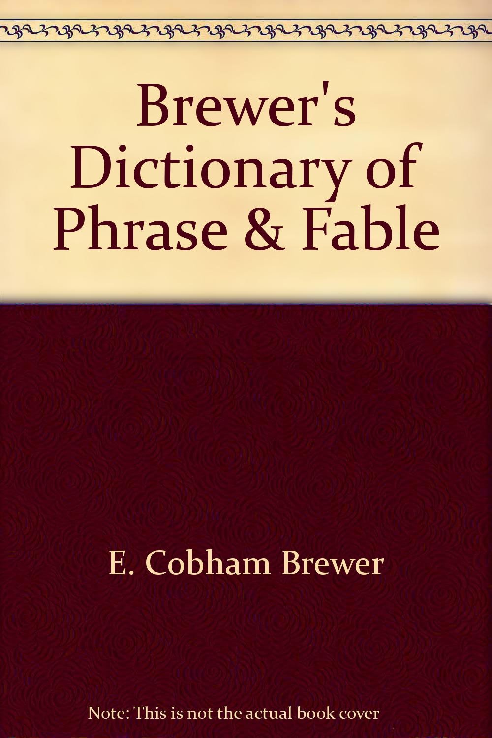 Brewers Dictionary of Phrase & Fable Ebenezer Cobham Brewer Amazon