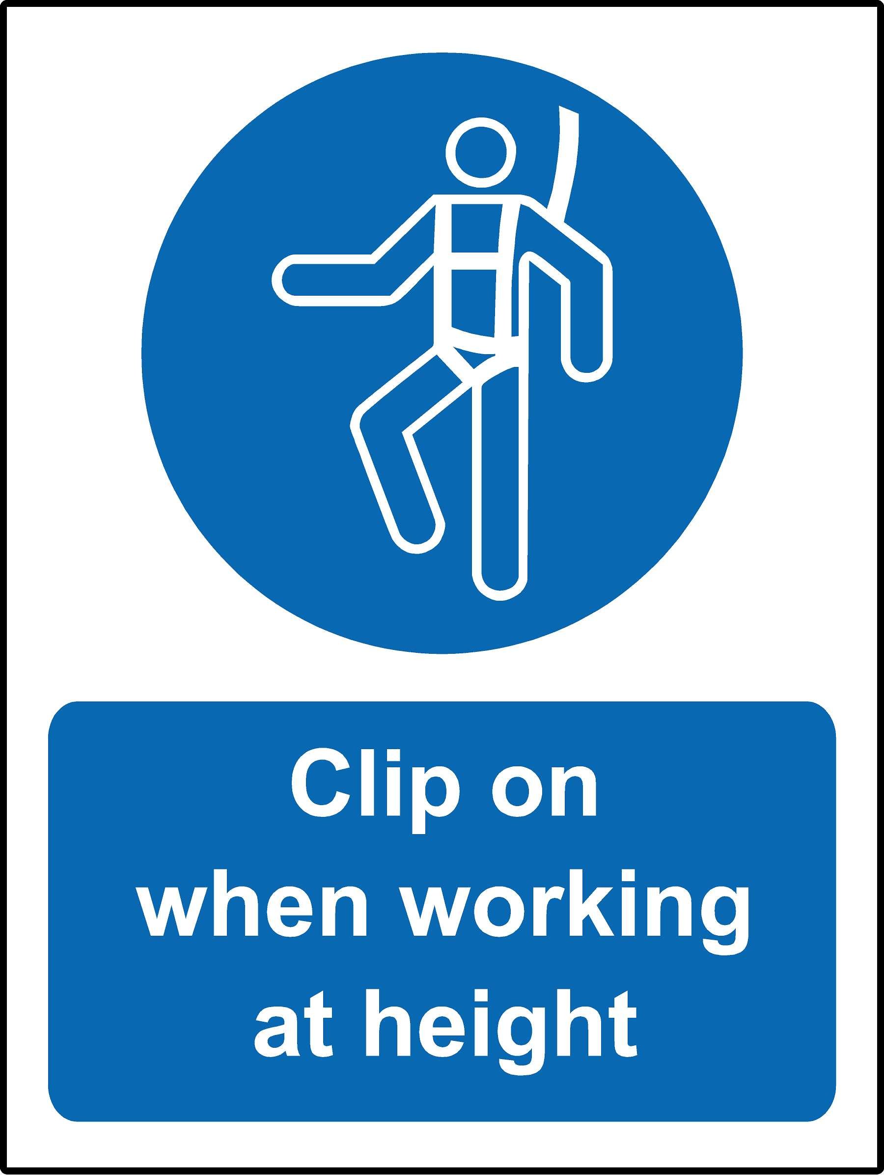 Mandatory signs Clip on when working at height Safety sign - 1.2mm Rigid plastic 200mm x 150mm
