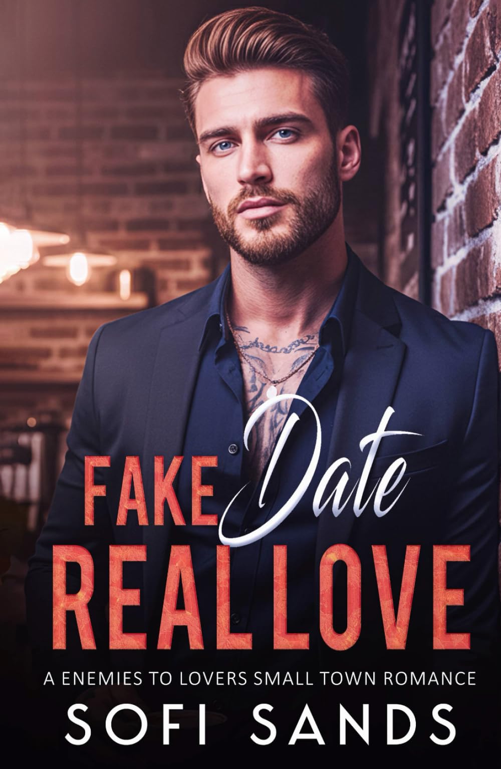 Fake Date Real Love: A Enemies To Lovers Small Town Romance