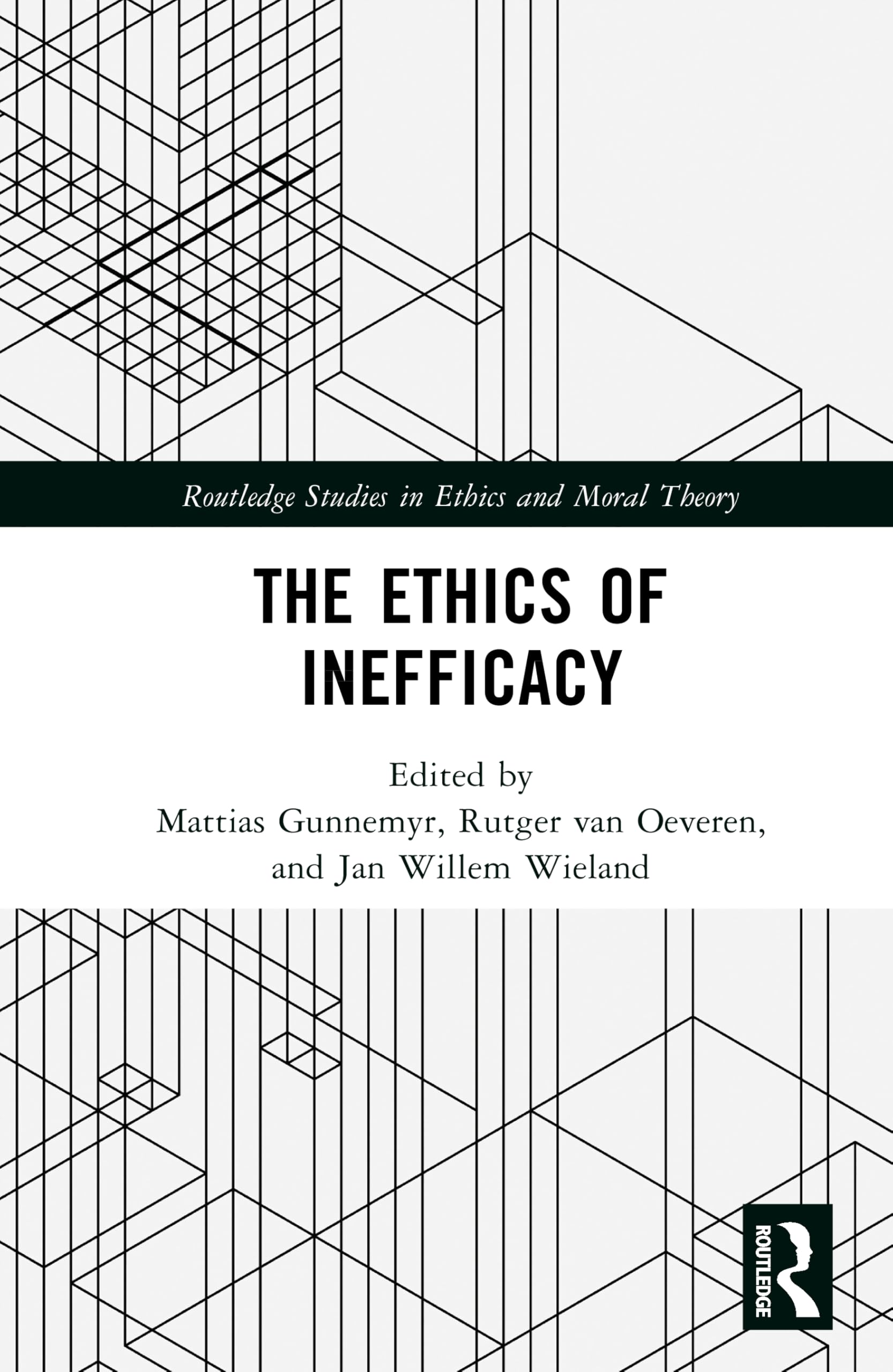 The Ethics of Inefficacy (Routledge Studies in Ethics and Moral Theory)