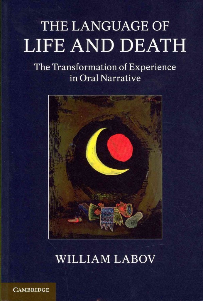 The Language of Life and Death: The Transformation Of Experience In Oral Narrative