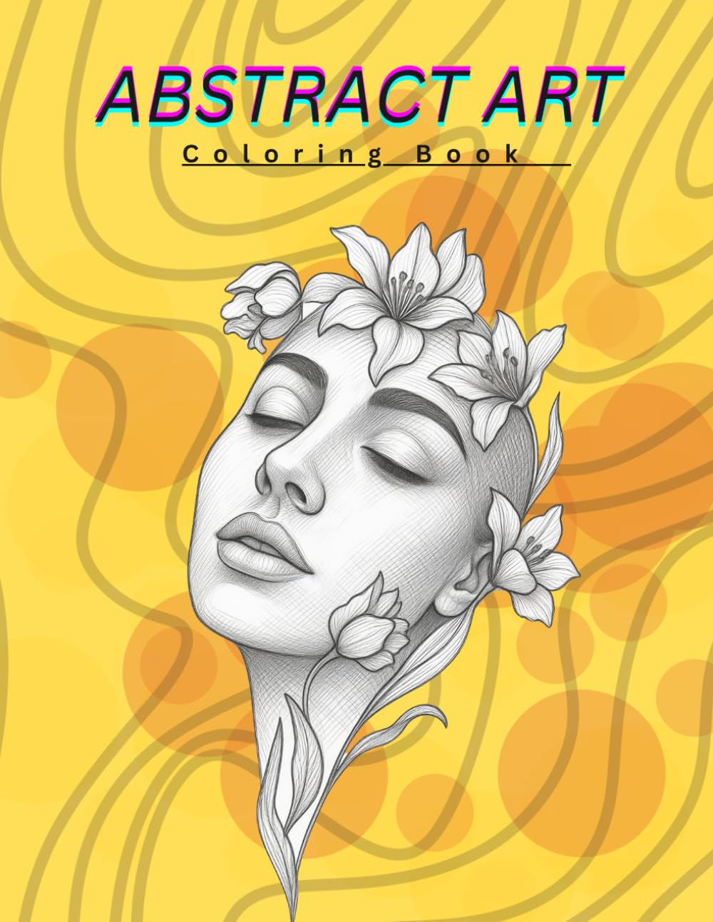 abstract art: A Relaxing Journey Through Beautiful Designs to Color and Enjoy