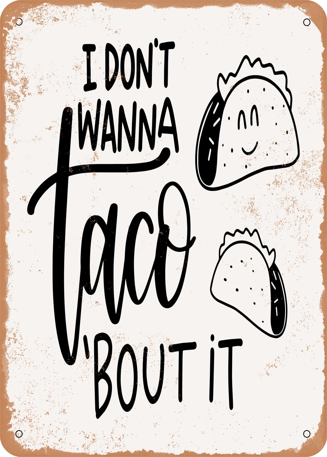 Metal Sign - Taco Bout It - Vintage Rusty Look home decor