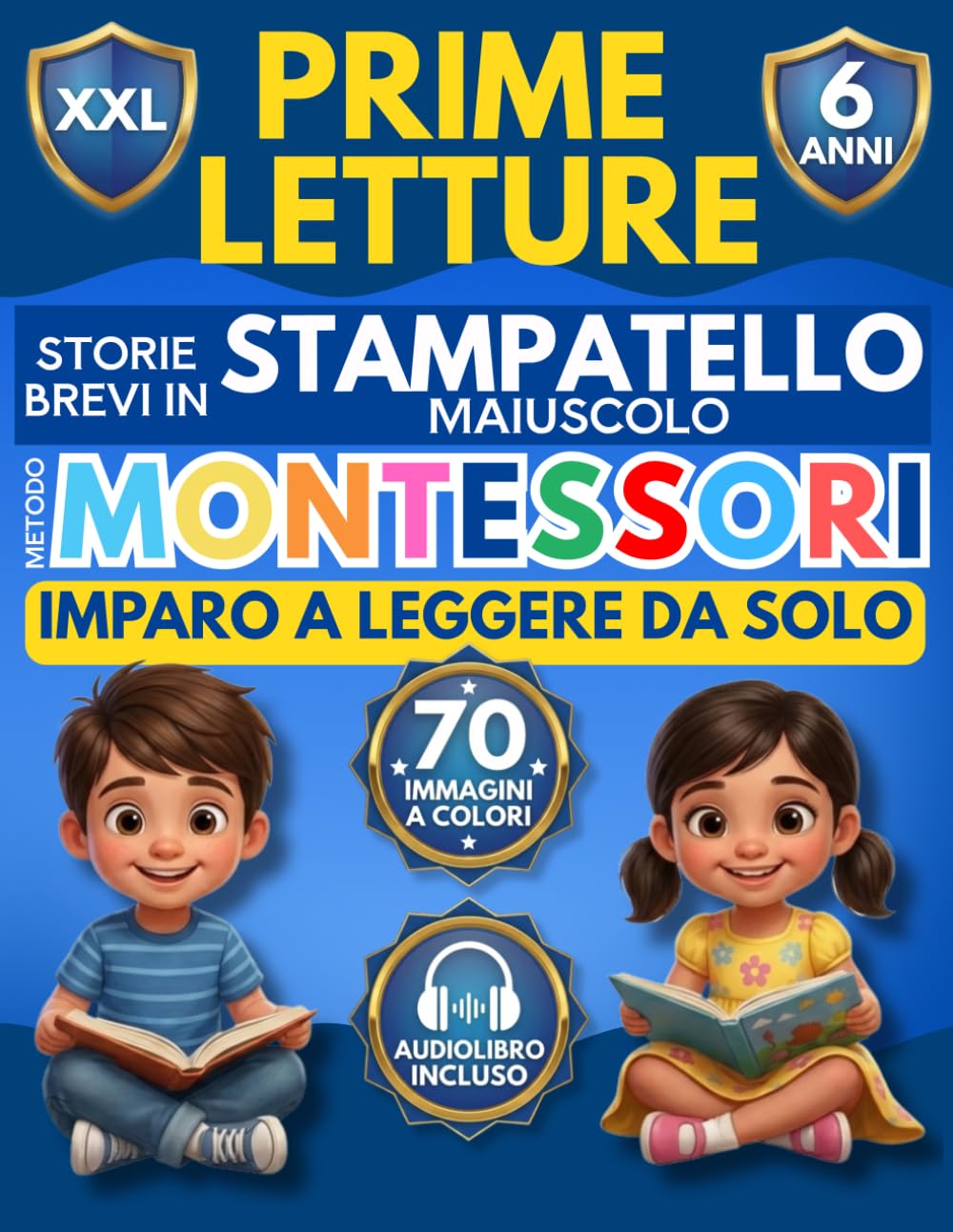 Prime Letture Metodo Montessori XXL: 35 Storie in Stampatello Maiuscolo per Bambini di 6 Anni con Legenda Illustrata, 70 Immagini, Audiolibro, Schede ... Soli (Metodo Montessori – EduBimbi Academy)