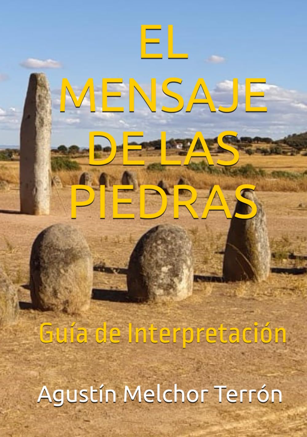 EL MENSAJE DE LAS PIEDRAS: Guía de Interpretación