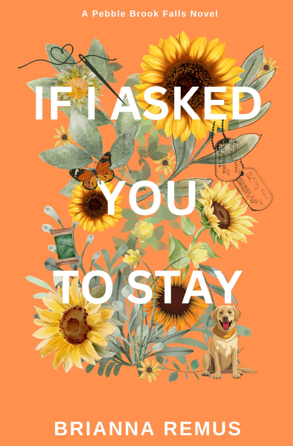 If I Asked You to Stay: (Discreet Cover) (Pebble Brook Falls)