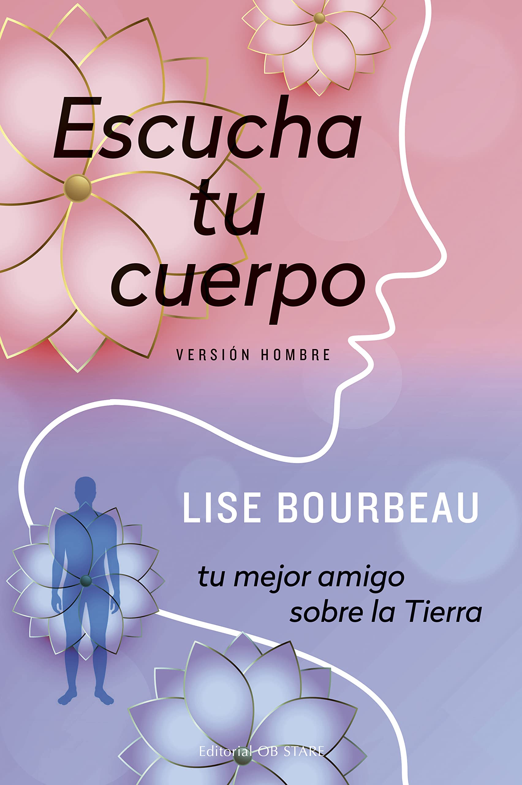 Escucha Tu Cuerpo-Versión Hombre: Versión Hombre / Men's Version (Educación)