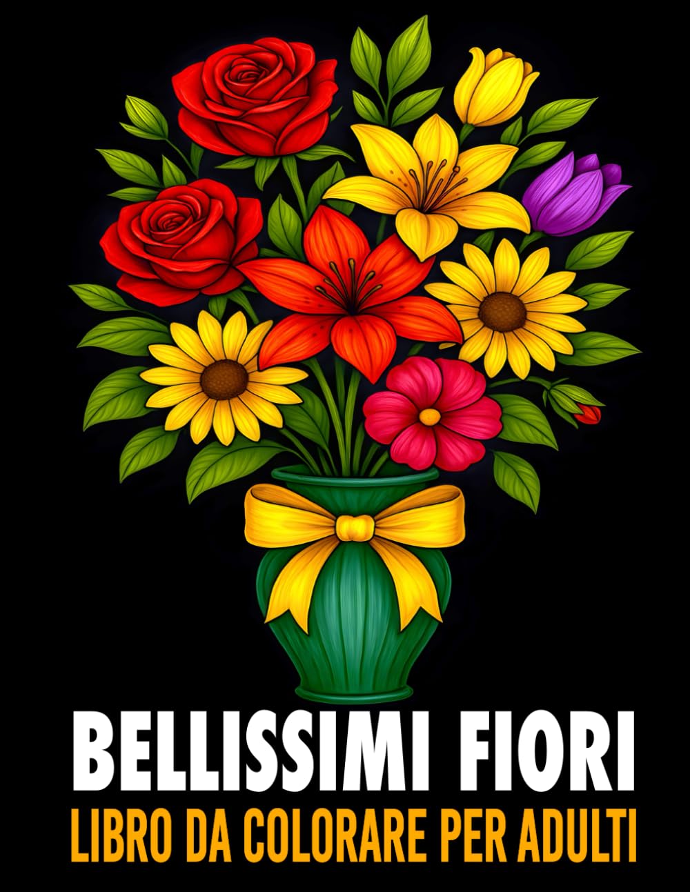Bellissimi Fiori Libro da Colorare per Adulti: Album da Colorare con 50 Splendidi Fiori per Rilassarsi, Combattere lo Stress e Stimolare la Fantasia