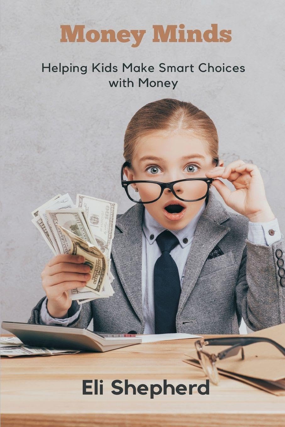 The Letters of S. Ambrose, Bishop of Milan (Edition1): Helping Kids Make Smart Choices with Money