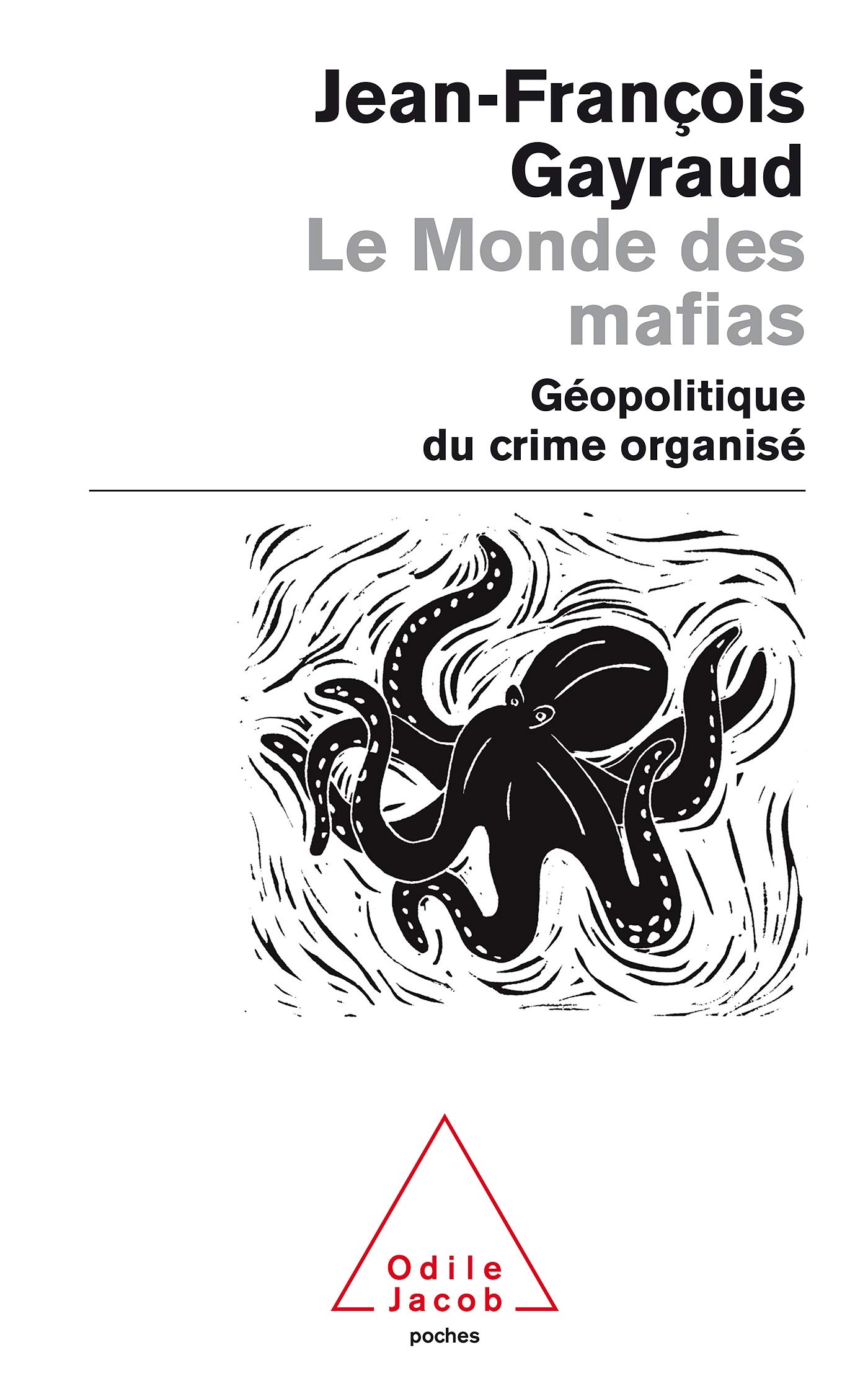 Le monde des mafias/Geopolitique du crime organise: Géopolitique du crime organisé
