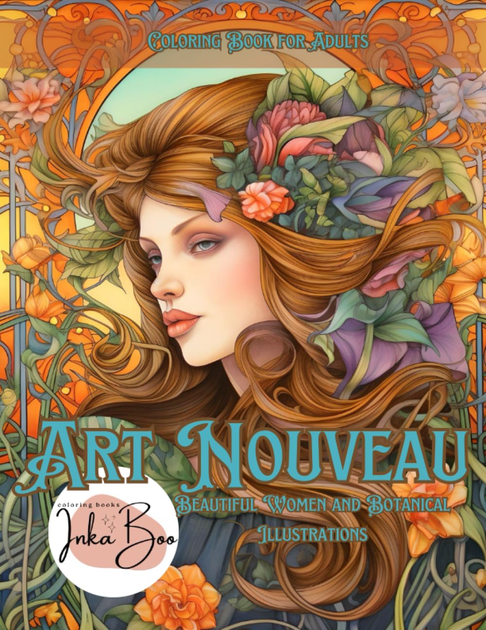 Art Nouveau: Beautiful Women and Botanical Illustrations, Coloring Book for Adults