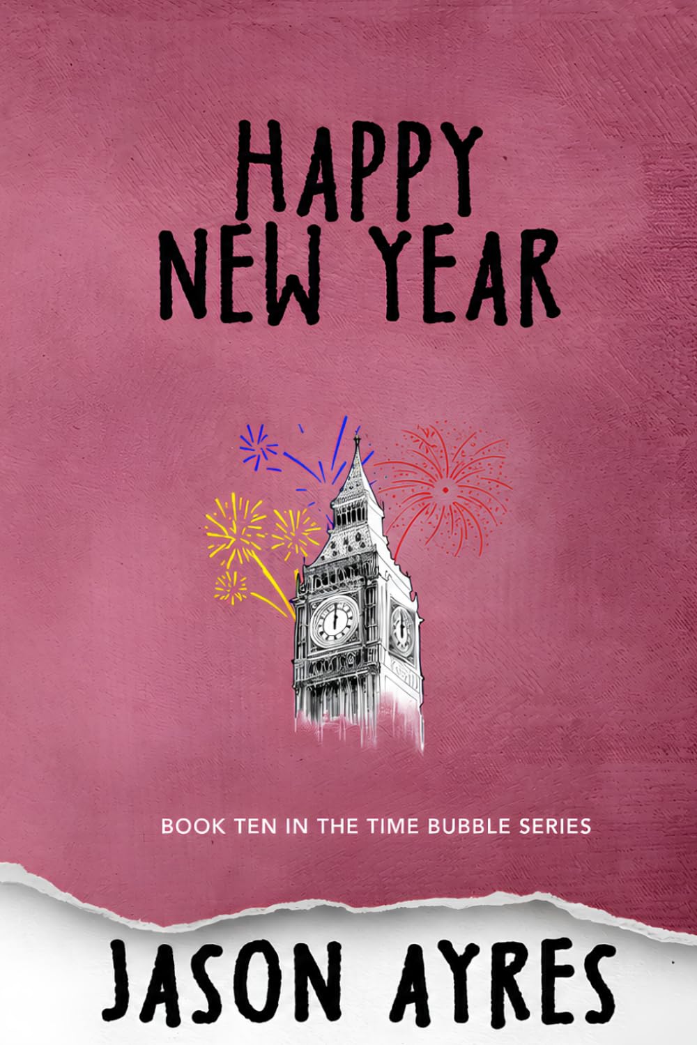 Happy New Year: 10 (The Time Bubble Series)